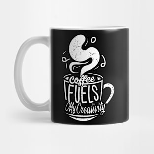 Coffee Fuels My Creativity Mug